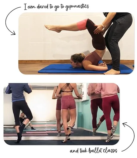 Two-part image showing a journey of trying different flexibility exercises: The top shows Hanna performing a gymnastics stretch assisted by an instructor, with the text 'I even dared to go to gymnastics.' The bottom shows a group taking a ballet class, with the caption 'and took ballet classes.